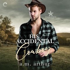 His Accidental Cowboy - Arthur, A. M.
