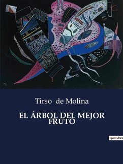 EL ÁRBOL DEL MEJOR FRUTO - De Molina, Tirso