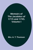 Memoirs of the Jacobites of 1715 and 1745. Volume I