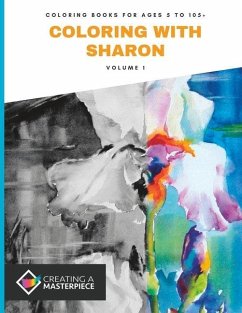 Coloring With Sharon, Volume 1: Coloring Book for Ages 5 to 105+ - Hofer, Sharon Rose
