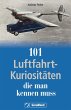 101 Luftfahrt-Kuriositäten, die man... - Bild 1