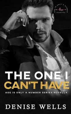 The One I Can't Have (Age is Only A Number Series AB Worlds) - Wells, Denise