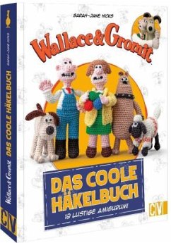 Cover Wallace & Gromit: Das coole Häkelbuch