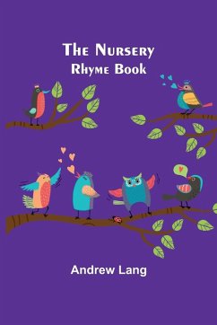 The Nursery Rhyme Book - Lang, Andrew