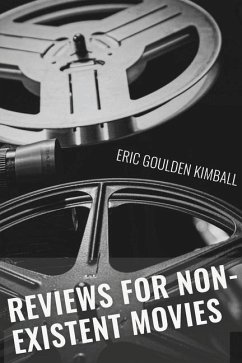 Reviews for Non-Existent Films - Kimball, Eric Goulden