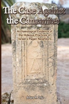 The Case Against the Canaanites - Ortiz, Arturo R.