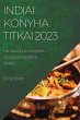 Indiai konyha titkai 2023 - Bild 1