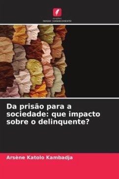 Cover Da prisão para a sociedade: que impacto sobre o delinquente?