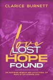 Love Lost Hope Found: Inspiring Memoir and Devotional of Finding Hope After Sudden Loss