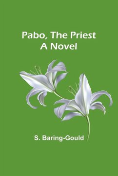 Pabo, the Priest - Baring-Gould, S.