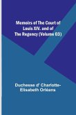 Memoirs of the Court of Louis XIV. and of the Regency (Volume 03)