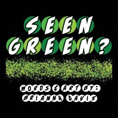 Seen Green?: Things you may have seen that are green! - Davis, Brianna