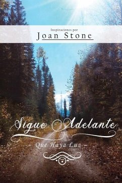 Sigue Adelante: Que Haya Luz - Stone, Joan