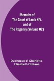 Memoirs of the Court of Louis XIV. and of the Regency (Volume 02)