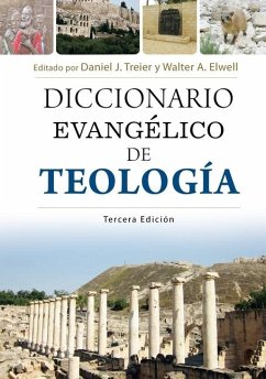 Diccionario Evangélico de Teología - 3a Edición (Evangelical Dictionary of Theology - 3rd Edition) - Treier, Daniel J; Elwell, Walter A