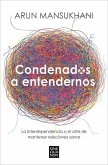 Condenados a Entendernos / Condemned to Understand Each Other