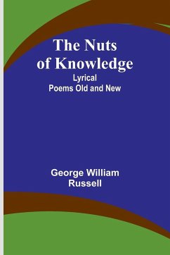 The Nuts of Knowledge - Russell, George William