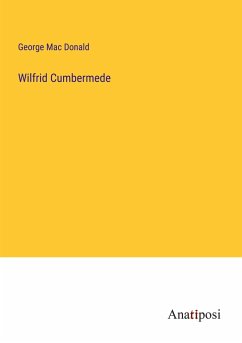 Wilfrid Cumbermede - Mac Donald, George