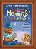 Little Harper Bear's Big Book of Manners and Life Lessons