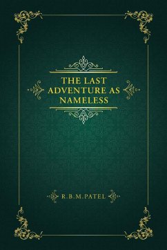 The Last Adventure as Nameless - R. B. M. Patel