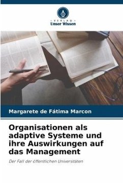 Organisationen als adaptive Systeme und ihre Auswirkungen auf das Management - Marcon, Margarete de Fátima