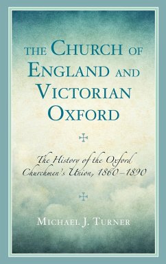 The Church of England and Victorian Oxford - Turner, Michael J.