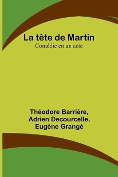 La tête de Martin - Barrière, Théodore; Decourcelle, Adrien