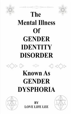 The Mental Illness Of Gender Identity Disorder Known As Gender Dysphoria