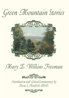 Green Mountain Stories - Wilkins Freeman, Mary E