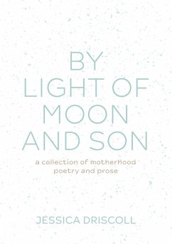 By light of moon and son - Driscoll, Jessica