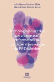 Tecnologia educativa para capacitar enfermeiros na avaliação e prevenção do Pé Diabético (eBook, ePUB)