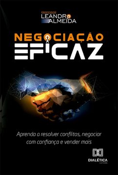 Negociação Eficaz (eBook, ePUB) - Almeida, Leandro