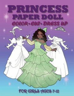 Princess Paper Doll for Girls Ages 7-12; Cut, Color, Dress up and Play. Coloring book for kids - Albeni, Mila
