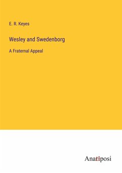 Wesley and Swedenborg - Keyes, E. R.