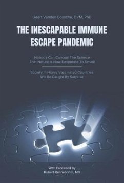 The Inescapable Immune Escape Pandemic - Vanden Bossche MD, Geert