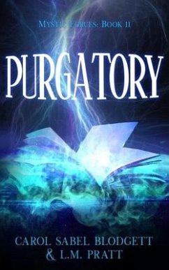 Purgatory: Mystic Forces Book 2 - Pratt, L. M.; Sabel Blodgett, Carol