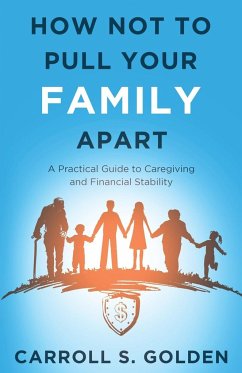 How Not To Pull Your Family Apart - Golden, Carroll
