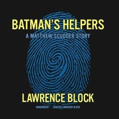 Batman's Helpers: A Matthew Scudder Story - Block, Lawrence