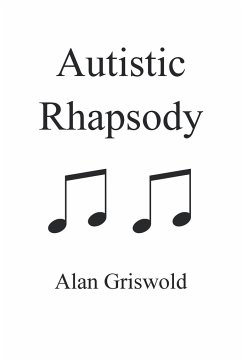 Autistic Rhapsody - Griswold, Alan