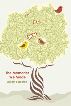 The Memories We Made - Bergeron, William
