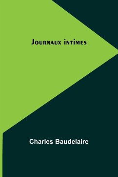 Journaux intimes - Baudelaire, Charles