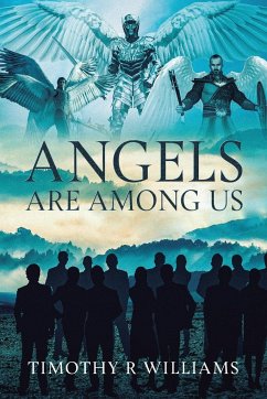 Angels Are Among Us - Williams, Timothy R