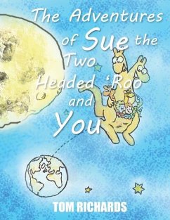 Adventures of Sue the Two Headed Roo - Richards, Tom