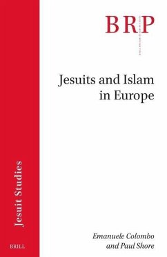 Jesuits and Islam in Europe - Colombo, Emanuele; Shore, Paul