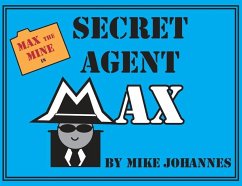 Max the Mine in Secret Agent Max - Johannes, Mike