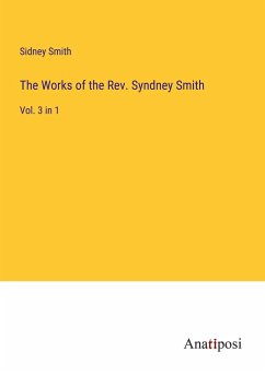 The Works of the Rev. Syndney Smith - Smith, Sidney