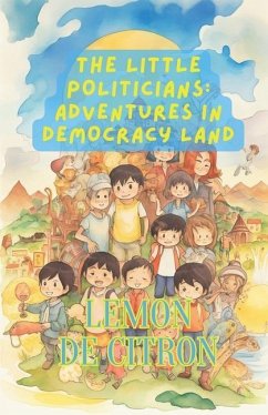 The Little Politicians: Adventures in Democracy Land - Citron, Lemon de