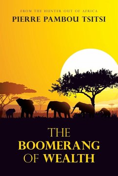 The Boomerang of Wealth - Tsitsi, Pierre Pambou