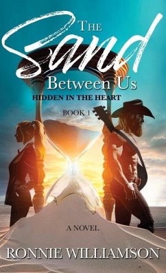 The Sand Between Us: Hidden In The Heart - Williamson, Ronnie