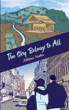 The Sky Belongs to All - Sinha, Nilima